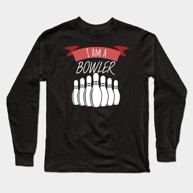 Bowling i am a bowler Long Sleeve T-Shirt by maxcode